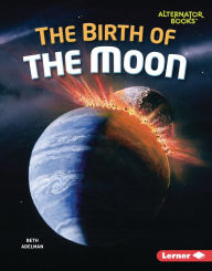 Title: The Birth of the Moon, Author: Beth Adelman