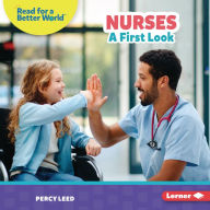 Title: Nurses: A First Look, Author: Percy Leed