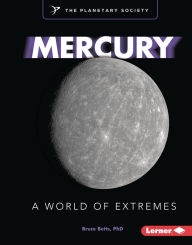 Title: Mercury: A World of Extremes, Author: Bruce Betts