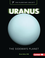 Title: Uranus: The Sideways Planet, Author: Bruce Betts