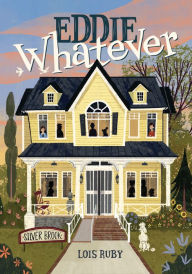 Title: Eddie Whatever, Author: Lois Ruby