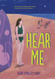 Title: Hear Me, Author: Kerry O'Malley Cerra