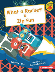 Title: What a Racket! & Zip Fun, Author: Rebecca Colby