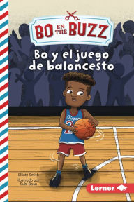 Title: Bo y el juego de baloncesto (Bo and the Basketball Game), Author: Elliott Smith