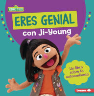 Title: Eres genial con Ji-Young (You Rock with Ji-Young): Un libro sobre la autoconfianza (A Book about Self-Confidence), Author: Katherine Lewis