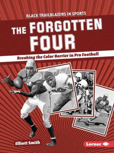 the Forgotten Four: Breaking Color Barrier Pro Football