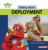 Title: Talking about Deployment: A Sesame Street ® Resource, Author: Charlotte Reed