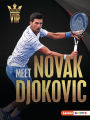 Meet Novak Djokovic: Tennis Superstar