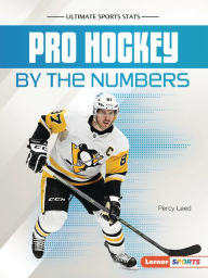 Title: Pro Hockey by the Numbers, Author: Percy Leed
