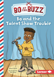 Title: Bo and the Talent Show Trouble, Author: Elliott Smith