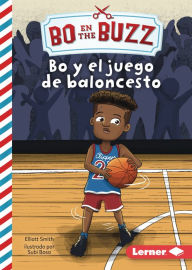 Title: Bo y el juego de baloncesto (Bo and the Basketball Game), Author: Elliott Smith