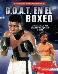 Title: G.O.A.T. en el boxeo (Boxing's G.O.A.T.): Muhammad Ali, Manny Pacquiao y más, Author: Jon M. Fishman