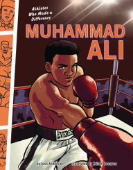 Title: Muhammad Ali: Athletes Who Made a Difference, Author: Josh Anderson