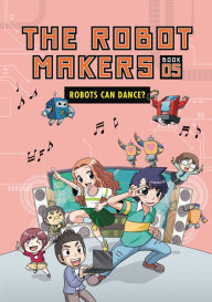 Title: Robots Can Dance?: Book 5, Author: Friend Podoal