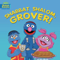 Title: Shabbat Shalom, Grover!, Author: Joni Kibort Sussman