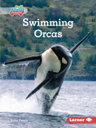 Title: Swimming Orcas, Author: Katie Peters