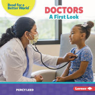 Title: Doctors: A First Look, Author: Percy Leed