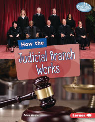 Title: How the Judicial Branch Works, Author: Zelda Wagner