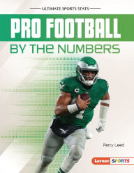 Title: Pro Football by the Numbers, Author: Percy Leed