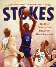 Title: Stokes: The Brief Career of the NBA's First Black Superstar, Author: Ty Chapman