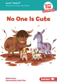 Title: No One Is Cute: Book 17, Author: Robert Sutro