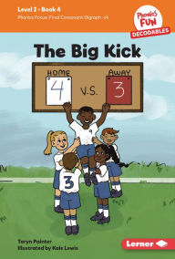 Title: The Big Kick: Book 4, Author: Taryn Painter