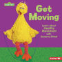 Get Moving: Learn about Healthy Movement with Sesame Street