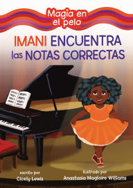 Title: Imani encuentra las notas correctas (Imani Finds the Right Notes), Author: Cicely Lewis