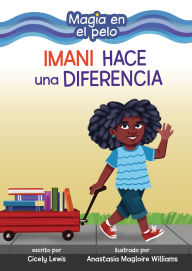 Title: Imani hace una diferencia (Imani Makes a Difference), Author: Cicely Lewis