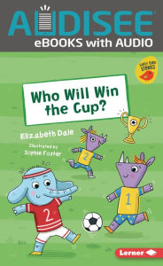 Title: Who Will Win the Cup?, Author: Elizabeth Dale