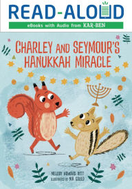 Title: Charley and Seymour's Hanukkah Miracle, Author: Melody Howard Ritt