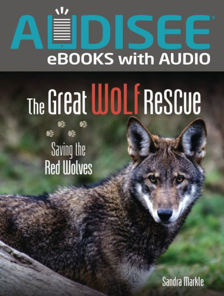 The Great Wolf Rescue: Saving the Red Wolves