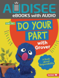 Do Your Part with Grover: A Book about Responsibility