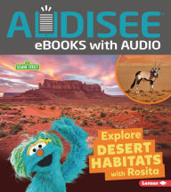 Title: Explore Desert Habitats with Rosita, Author: Charlotte Reed