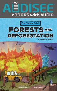 Title: Forests and Deforestation: A Graphic Guide, Author: Christina Hill