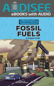 Title: Fossil Fuels: A Graphic Guide, Author: Stephanie Loureiro