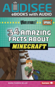 Title: 34 Amazing Facts about Minecraft, Author: Marie-Therese Miller