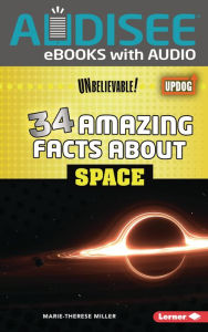 Title: 34 Amazing Facts about Space, Author: Marie-Therese Miller