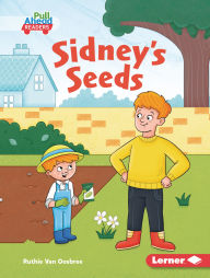 Title: Sidney's Seeds, Author: Ruthie Van Oosbree