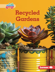 Free books for kindle fire download Recycled Gardens in English 9798765687550  by Katherine Chu, Book Buddy Digital Media