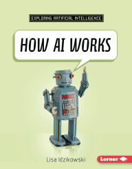 Title: How AI Works, Author: Lisa Idzikowski