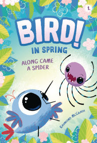 Title: Along Came a Spider: In Spring (Book 1), Author: Raymond McGrath