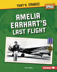 Title: Amelia Earhart's Last Flight, Author: Tim Cooke