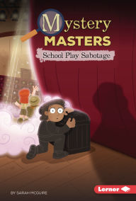 Title: School Play Sabotage, Author: Sarah McGuire