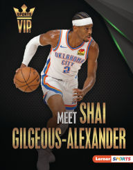 Title: Meet Shai Gilgeous-Alexander: Oklahoma City Thunder Superstar, Author: Margaret J. Goldstein