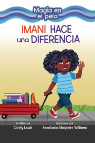 Title: Imani hace una diferencia (Imani Makes a Difference), Author: Cicely Lewis