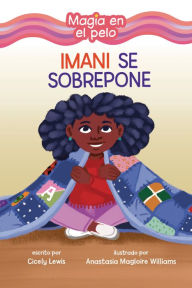 Title: Imani se sobrepone (Imani Picks Up the Pieces), Author: Cicely Lewis