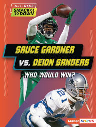 Title: Sauce Gardner vs. Deion Sanders: Who Would Win?, Author: Yolanda Ridge