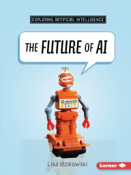 Title: The Future of AI, Author: Lisa Idzikowski