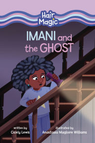 Title: Imani and the Ghost, Author: Cicely Lewis